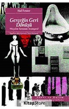 Gerçeğin Geri Dönüşü - Hal Foster - Ayrıntı Yayınları Gerçeğin Geri Dönüşü - Hal Foster - Ayrıntı Yayınları