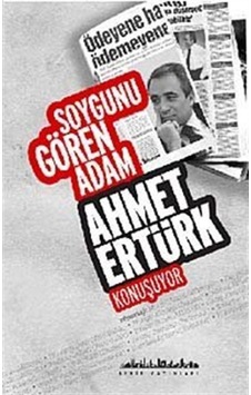 Soygunu Gören Adam Ahmet Ertürk Konuşuyor - Ahmet Ertürk - Şehir Yayınları