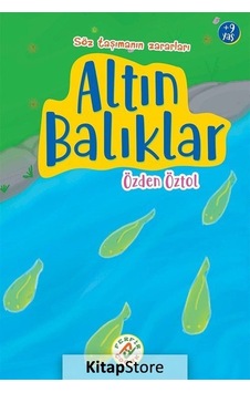 Altın Balıklar - Söz Taşımanın Zararları 9+ Yaş - Özden Öztol - Ferfir Altın Balıklar - Söz Taşımanın Zararları 9+ Yaş - Özden Öztol - Ferfir