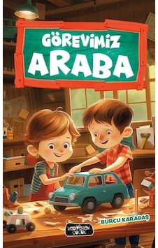 Görevimiz Araba - Burcu Karadaş - Yediveren Çocuk Görevimiz Araba - Burcu Karadaş - Yediveren Çocuk
