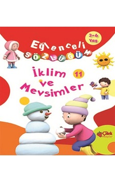 Eğlenceli Sözlüğüm - İklim ve Mevsimler- Çilek Kitaplar