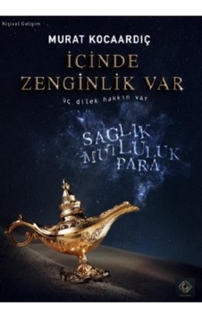 İçinde Zenginlik Var - Murat Kocaardıç - Gold Yayınları