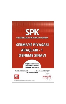 SPK-SPF Sermaye Piyasası Araçları 1 Soru Bankası - Şenol Babuşcu - Adalet Hazar - Akademi Consulting SPK-SPF Sermaye Piyasası Araçları 1 Soru Bankası - Şenol Babuşcu - Adalet Hazar - Akademi Consulting