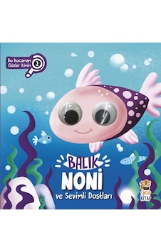 Balık Noni ve Sevimli Dostları Bu Kocaman Gözler Kimin? Balık Noni ve Sevimli Dostları Bu Kocaman Gözler Kimin?
