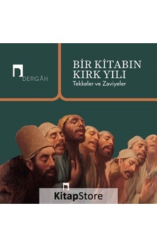 Bir Kitabın Kırk Yılı-Tekkeler ve Zaviyeler- Dergah Yayınları