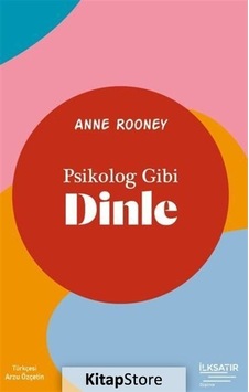 Psikolog Gibi Dinle / Anne Rooney