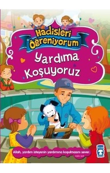 Yardıma Koşuyoruz - Hadisleri Öğreniyorum - Nurşen Şirin - Timaş Çocuk Yardıma Koşuyoruz - Hadisleri Öğreniyorum - Nurşen Şirin - Timaş Çocuk