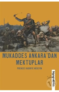 Mukaddes Ankara'Dan Mektuplar Mukaddes Ankara'Dan Mektuplar