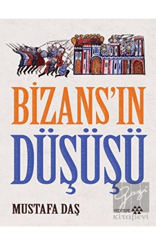 Bizans'ın Düşüşü - Yeditepe Yayınevi Bizans'ın Düşüşü - Yeditepe Yayınevi