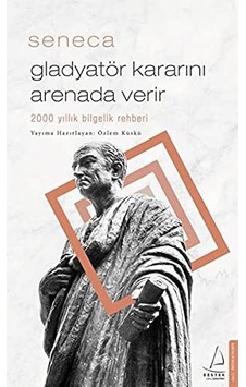 Gladyatör Kararını Arenada Verir - 2000 Yıllık Bilgelik Rehberi Genel Gladyatör Kararını Arenada Verir - 2000 Yıllık Bilgelik Rehberi Genel