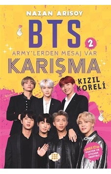 Bts 2 Armylerden Mesaj Var Karışma - Kızıl Koreli / Nazan Arısoy Bts 2 Armylerden Mesaj Var Karışma - Kızıl Koreli / Nazan Arısoy