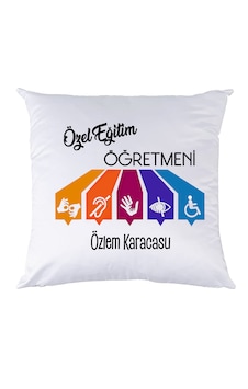 Özel Eğitim Öğretmenine Öğretmenler Günü Hediyesi Isimli Yastık Özel Eğitim Öğretmenine Öğretmenler Günü Hediyesi Isimli Yastık