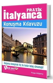 Pratik Italyanca Konuşma Kılavuzu Pratik Italyanca Konuşma Kılavuzu