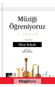 Müziği Öğreniyoruz - 1. Kitap - Olcay Kolçak - Pan Yayıncılık Müziği Öğreniyoruz - 1. Kitap - Olcay Kolçak - Pan Yayıncılık