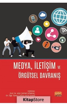 Medya İletişim ve Örgütsel Davranış - Nobel Bilimsel Eserler Medya İletişim ve Örgütsel Davranış - Nobel Bilimsel Eserler