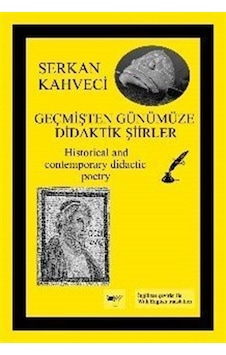 Geçmişten Günümüze Didaktik Şiirler - Serkan Kahveci - Servet Geçmişten Günümüze Didaktik Şiirler - Serkan Kahveci - Servet