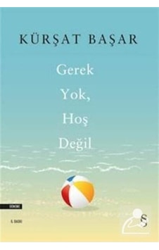 Gerek Yok Hoş Değil / Kürşat Başar Gerek Yok Hoş Değil / Kürşat Başar