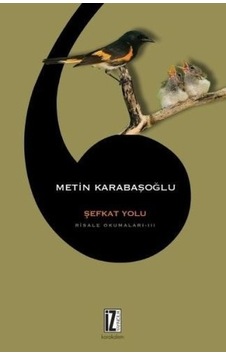 Şefkat Yolu-Risale Okumaları 3 - Metin Karabaşoğlu - İz Yayıncılık