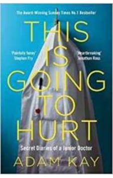 This Is Going To Hurt: Secret Diaries Of A Junior Doctor 9781509858637 This Is Going To Hurt: Secret Diaries Of A Junior Doctor 9781509858637