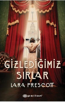 Gizlediğimiz Sırlar - Lara Prescott - Epsilon Yayınevi