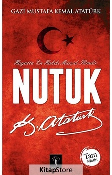 Nutuk - Mustafa Kemal Atatürk - İlgi Kültür Sanat Yayınları Nutuk - Mustafa Kemal Atatürk - İlgi Kültür Sanat Yayınları