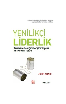 Yenilikçi Liderlik - John Adair - Babıali Kültür Yenilikçi Liderlik - John Adair - Babıali Kültür