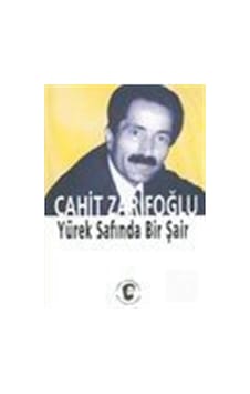Yürek Safında Bir Şair - Cahit Zarifoğlu - Kaknüs Yayınları Yürek Safında Bir Şair - Cahit Zarifoğlu - Kaknüs Yayınları