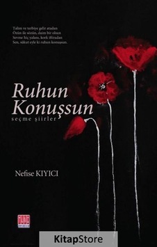 Ruhun Konuşsun - Nefise Kıyıcı - Tunç Yayıncılık Ruhun Konuşsun - Nefise Kıyıcı - Tunç Yayıncılık