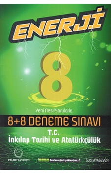 Palme 8. Sınıf Enerji İnkılap Tarihi 8+8 Deneme Palme 8. Sınıf Enerji İnkılap Tarihi 8+8 Deneme