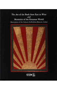 The Art Of The Book From East To West And Memories Of The Ottoman The Art Of The Book From East To West And Memories Of The Ottoman
