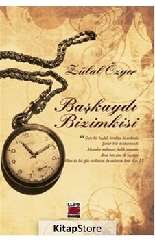Başkaydı Bizimkisi (Ciltli) / Zülal Özyer
