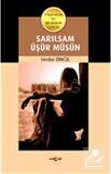 Sarılsam Üşür Müsün - Serdar Öncül - Akçağ Yayınları Sarılsam Üşür Müsün - Serdar Öncül - Akçağ Yayınları