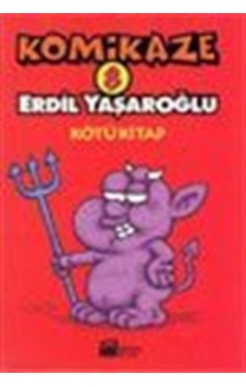 Komikaze 8 - Kötü Kitap - Erdil Yaşaroğlu - Doğan Kitap Komikaze 8 - Kötü Kitap - Erdil Yaşaroğlu - Doğan Kitap