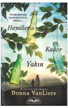 Hayallerin Kadar Yakın - Donna Vanliere 1.baskı
