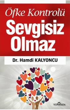 Öfke Kontrolü Sevgisiz Olmaz - Hamdi Kalyoncu - Yediveren Yayınları