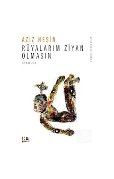 Rüyalarım Ziyan Olmasın - Aziz Nesin - Nesin Yayınevi