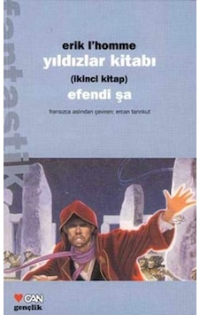 Yıldızlar Kitabı 2.kitap-Efendi Şah - Erik L. Homme - Can Çocuk Yayınları Yıldızlar Kitabı 2.kitap-Efendi Şah - Erik L. Homme - Can Çocuk Yayınları