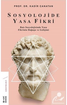 Sosyolojide Yasa Fikri / Kadir Canatan