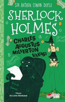 Sherlock Holmes - Charles Augustus Milverton Vakası - Sir Arthur Conan Doyle - The Çocuk