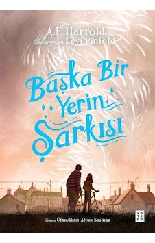 Başka Bir Yerin Şarkısı / A. F. Harrold