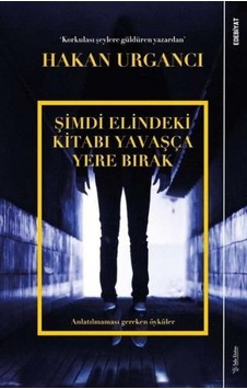 Şimdi Elindeki Kitabı Yavaşça Yere Bırak - Hakan Urgancı - Sola Unitas