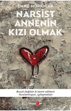 Narsist Annenin Kızı Olmak - Danu Morrigan - Okuyan Us Yayınları Narsist Annenin Kızı Olmak - Danu Morrigan - Okuyan Us Yayınları