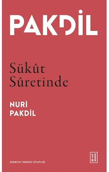 Ketebe Nuri Pakdil Sükût Sûretinde Ketebe Nuri Pakdil Sükût Sûretinde