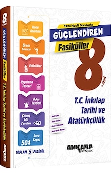 Ankara 8. Sınıf T.c. İnkılap Tarihi Ve Atatürkçülük Güçlendiren Fasikül Ankara Yayıncılık