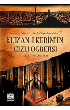 Kur'an' -ı Kerim'in Gizli Öğretisi  - Ergun Candan  - Sınır Ötesi Yayınları
