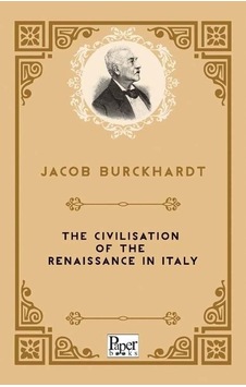 The Civilisation Of The Renaissance in italy - Jacob Burckhardt - Paper Books The Civilisation Of The Renaissance in italy - Jacob Burckhardt - Paper Books