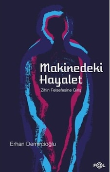 Makinedeki Hayalet-Zihin Felsefesine Giriş 9786257307383 Makinedeki Hayalet-Zihin Felsefesine Giriş 9786257307383