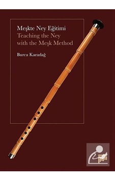 Meşkte Ney Eğitimi / Teaching The Ney With The Meşk Method