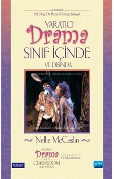 Yaratıcı Drama Sınıf İçinde ve Dışında - Nellie McCaslin - Nobel Akademik Yayıncılık Yaratıcı Drama Sınıf İçinde ve Dışında - Nellie McCaslin - Nobel Akademik Yayıncılık