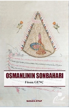 Osmanlının Sonbaharı - Füsun Genç - Baraka Kitap Osmanlının Sonbaharı - Füsun Genç - Baraka Kitap